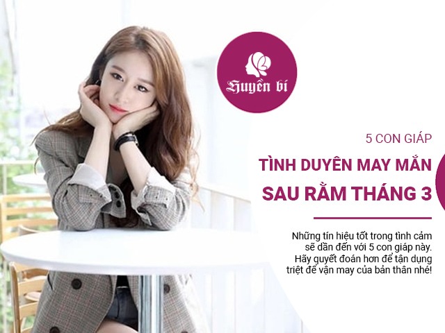 Kể từ rằm tháng 3 Âm lịch, 5 con giáp này sắp gặp chuyện vui trong tình cảm