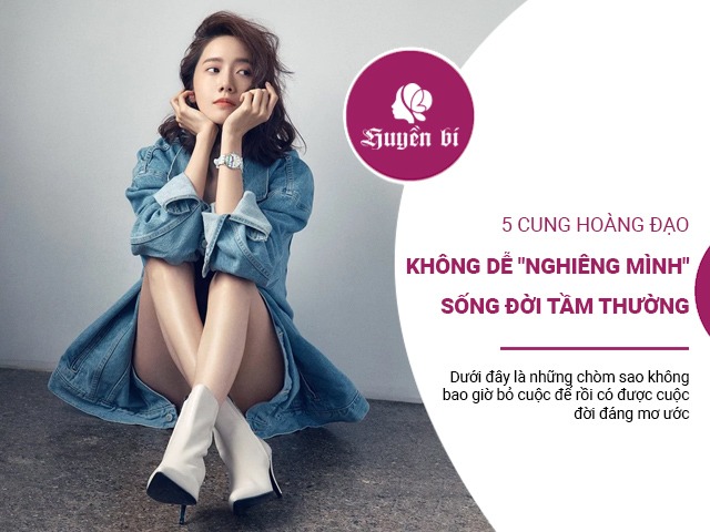 5 cung Hoàng đạo không dễ nghiêng mình sống cuộc đời tầm thường