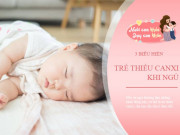 Làm mẹ - 3 biểu hiện rõ ràng trẻ bị thiếu canxi khi ngủ, bổ sung ngay kẻo con chậm lớn