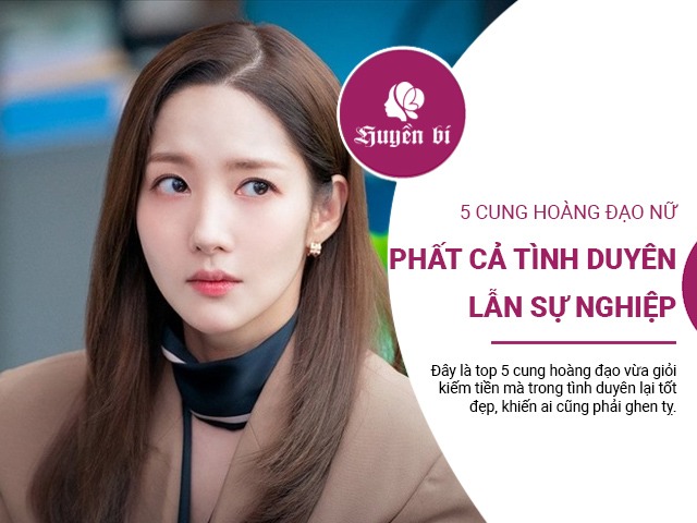 Top 5 cung hoàng đạo nữ phất cả tình duyên lẫn sự nghiệp
