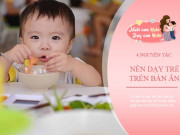 Làm mẹ - Chuyên gia tâm lý: Đứa trẻ khó thành công khi lớn, hầu hết mắc phải tật xấu này khi ăn