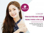 Clip Eva - 5 con giáp chuẩn bị đón chào may mắn chuyện tình cảm trong tháng 4 Âm lịch