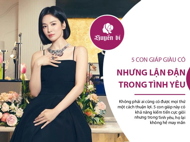 5 con giáp giàu có nhưng khó khăn trong chuyện tình cảm