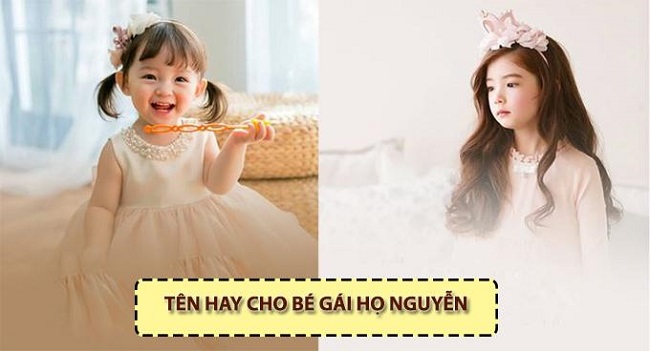 200+ Tên con gái đẹp năm 2022 họ Nguyễn độc đáo, dễ thương - 2