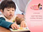 Làm mẹ - Trau dồi 4 thói quen tốt cho con, trí nhớ của bé sẽ ngày càng mạnh mẽ, não bộ thông minh hơn