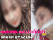 Clip Eva - Lào Cai: Nam thanh niên nói gì khi bị tố cáo hành hung bạn gái  đến chết?