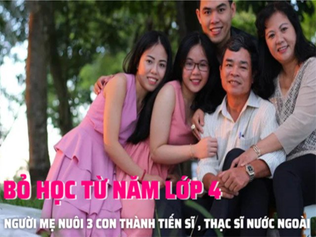 Bỏ học từ năm lớp 4, người mẹ bán chè rong nuôi 3 con thành Tiến sĩ ở nước ngoài