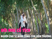 Clip Eva - Xúc động câu chuyện người cha dành 12 năm để cõng con đến trường
