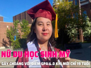 Nữ sinh gốc Việt gây choáng khi giành 4.0 điểm GPA đại học khi mới chỉ 19 tuổi