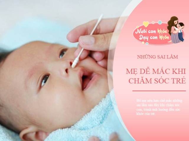 7 sai lầm phổ biến khi chăm sóc trẻ sơ sinh, chắc chắn mẹ nào cũng mắc phải ít nhất 1 lỗi