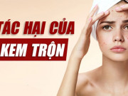 Kem trộn là gì? Những tác hại và cách nhận biết kem trộn trắng da