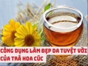 Clip Eva - Công dụng làm đẹp da tuyệt vời của trà hoa cúc