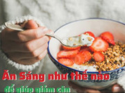 Clip Eva - Ăn sáng thế nào để giảm cân?