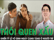 Clip Eva - Những thói quen tai hại khiến tỷ lệ vô sinh ngày càng tăng ở người trẻ