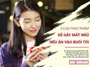 Clip Eva - 5 thực phẩm dễ gây mất ngủ, cần tránh ăn vào buổi tối