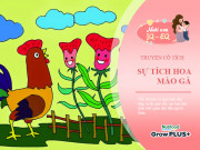Nuôi con IQ EQ - Truyện cổ tích: Sự tích hoa Mào Gà