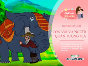 Nuôi con IQ EQ - Truyện cổ tích: Con voi và người quản tượng già