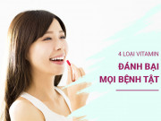 Sức khỏe - 4 loại vitamin chuyên gia dùng hàng ngày để tăng cường miễn dịch, đánh bại mọi bệnh tật