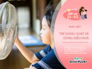 Nuôi con IQ EQ - Mùa hè nắng nóng, trẻ dùng quạt và dùng điều hoà có sự khác nhau bố mẹ nhất định phải biết