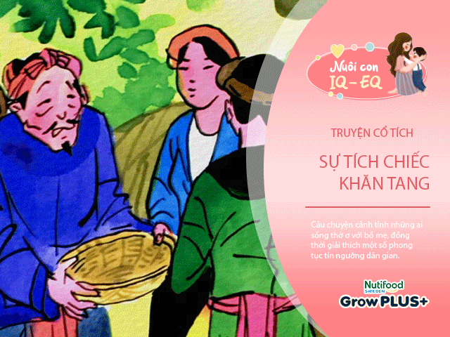 Nuôi con IQ EQ - Truyện cổ tích: Sự tích chiếc khăn