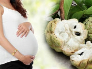 Bà bầu - Bất ngờ với những lợi ích tuyệt vời của quả na với bà bầu
