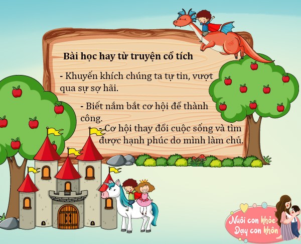 Câu chuyện cổ tích khuyến khích chúng ta hãy vượt qua sự sợ hãi và biết nắm bắt cơ hội.