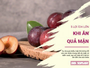 Clip Eva - 5 lợi ích lớn của trái mận mang tới cho cơ thể con người