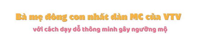 Nữ MC nhiều con nhất VTV có cuộc sống như mơ bên các con, 4 bé đều đáng yêu ngoan ngoãn gây ngưỡng mộ - 1
