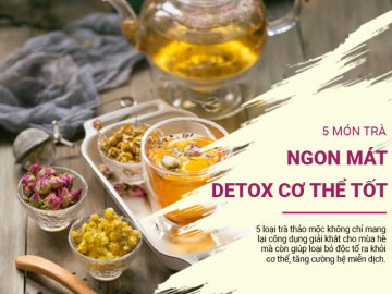 5 món trà ngon mát cho mùa hè đồng thời giúp detox cơ thể hiệu quả