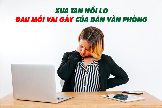 Xua tan nỗi lo đau mỏi vai gáy của dân văn phòng - 1