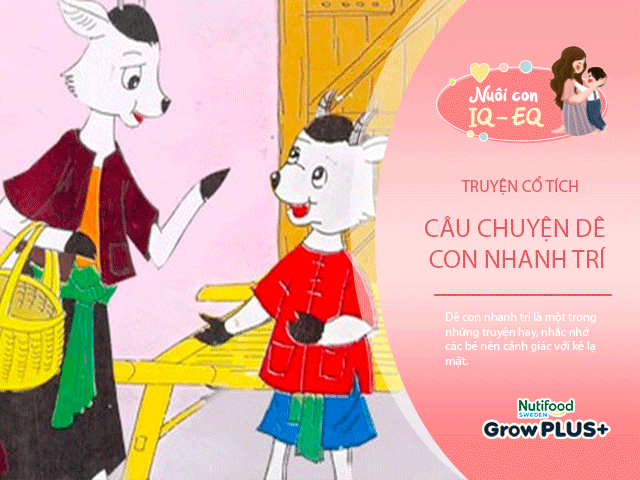 Nuôi con IQ EQ - Truyện cổ tích: Dê con nhanh trí