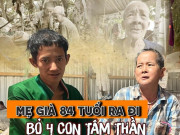 Tin tức - Mẹ 84 tuổi nhặt ve chai nuôi 4 con tâm thần đã qua đời: Tiếng khóc nức nở trong đám tang