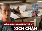 Tin tức - Người phụ nữ 65 tuổi xích chân chồng và con trai gần nửa thế kỷ, ai biết lý do cũng nghẹn ngào