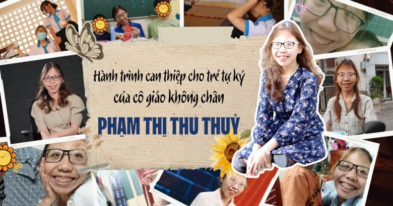Chuyện của Thu Thủy: Từ cô gái không chân, bị mẹ bỏ rơi đến việc “nén cơn đau” trở thành giáo viên dạy trẻ tự kỷ - 1