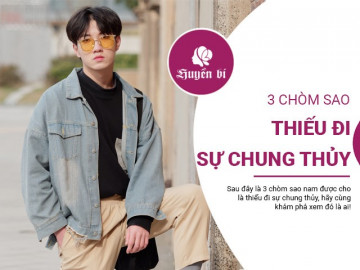 Các cô gái nên chú ý: 3 chòm sao nam dễ lăng nhăng nhất