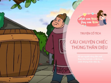 Truyện cổ tích: Chiếc thùng thần diệu