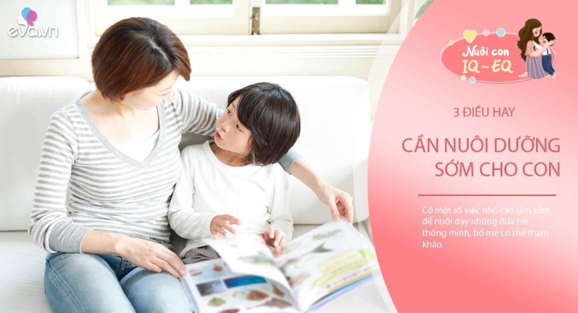 Trẻ được nuôi dưỡng 3 khía cạnh này càng sớm sẽ càng thông minh