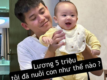 Ông bố lương 5 triệu/tháng kể tường tận các khoản chi tiêu nuôi con ở thành phố, dân tình bái phục