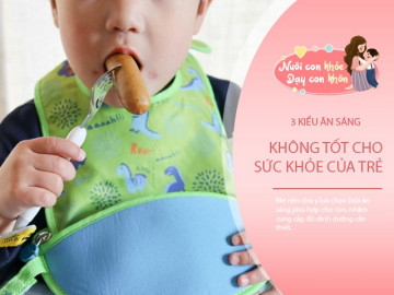 3 món ăn sáng đã vào danh sách đen vì khiến trẻ chậm tăng cân, khó tăng chiều cao