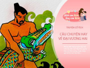 Nuôi con IQ EQ - Truyện cổ tích: Đại vương Hai