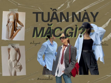 Tuần này mặc gì: Biến tấu 7 món đồ bình thường trong tủ, hóa thành nàng tri thức 10 điểm không có nhưng