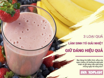 Sinh tố 3 loại quả: bí quyết dưỡng da, giảm cân