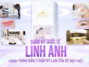 Thẩm mỹ Linh Anh và hành trình “Lan tỏa vẻ đẹp Việt”