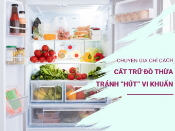 Sức khỏe - Tủ lạnh càng chứa nhiều đồ thì càng nghèo: Chuyên gia chỉ cách cất trữ đồ thừa tránh “hút” vi khuẩn