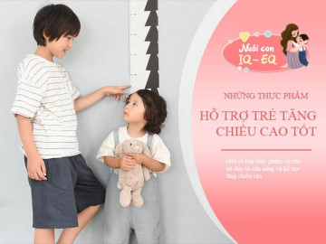 Muốn cao mà không béo phì, trẻ thừa cân ăn 6 loại thực phẩm này để cao lớn nhanh hơn