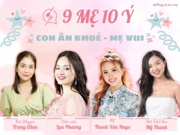 9 MẸ 10 Ý “Chuyện con lười ăn”: Con gái Lan Phương ăn ít vẫn phát triển tốt, Thanh Vân Hugo “ám ảnh” quý tử 5 tuổi chỉ nặng 15 ký
