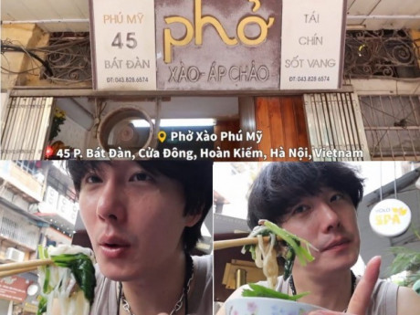 Tự nhận "cao thủ du lịch Việt Nam", 3 quán ăn Hà Nội được nam tài tử Jung Il Woo khen nức nở