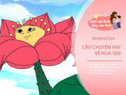 Nuôi con IQ EQ - Truyện cổ tích: Sự tích hoa Sen