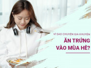 Vì sao chuyên gia khuyên ăn trứng vào mùa hè? Mỗi ngày ăn mấy quả trứng là tốt nhất?