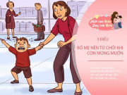Nuôi con IQ EQ - Khi trẻ xin bố mẹ 3 điều này thì nhất định phải từ chối, nếu đồng ý có thể biến con thành "kẻ thù"